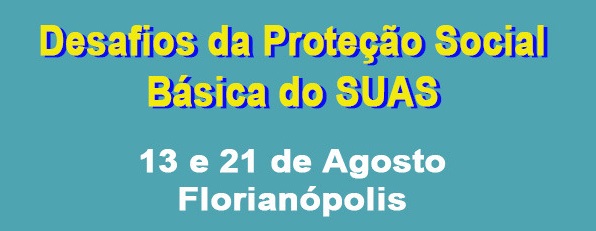 You are currently viewing Capacitação gratuita sobre desafios da Proteção Social Básica acontece na GRANFPOLIS