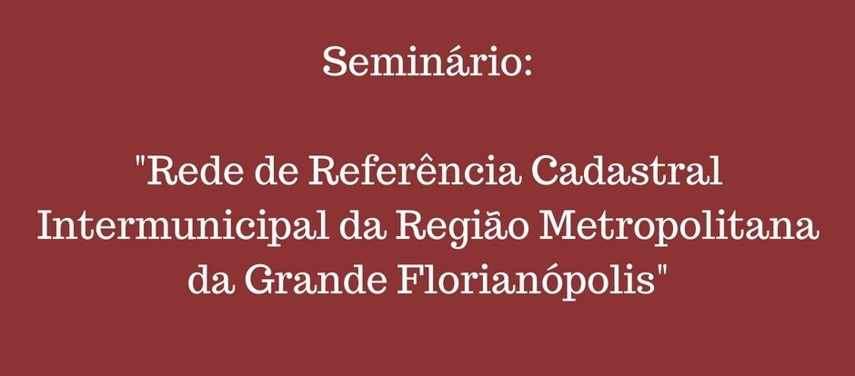 You are currently viewing Seminário referente à Região Metropolitana acontece na GRANFPOLIS