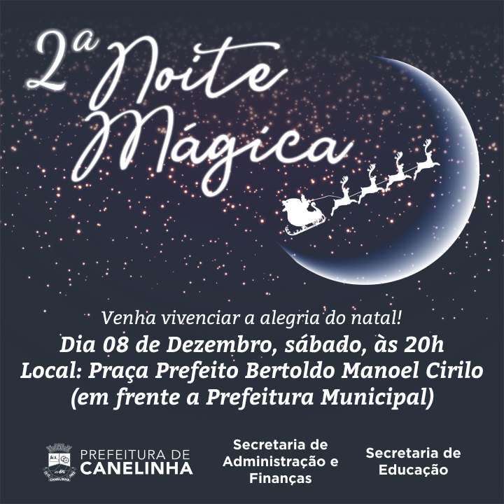 You are currently viewing Prefeitura realiza 2ª Noite Mágica com chegada do Papai Noel neste sábado (08)
