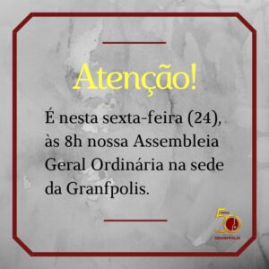 Read more about the article GRANFPOLIS faz Assembleia nesta sexta-feira (24)