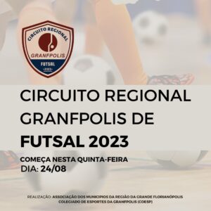 Read more about the article Começa nesta quinta (24) o Circuito Regional de Futsal da Granfpolis